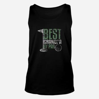 Best Grandpa By Par Fathers Day Distressed Unisex Tank Top | Crazezy