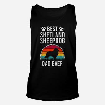Best Shetland Sheepdog Dad Ever Dog Lover Unisex Tank Top | Crazezy UK