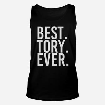 Best Tory Ever Funny Personalized Name Joke Gift Idea Unisex Tank Top | Crazezy