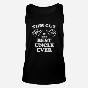 Best Uncle Ever This Guy Unisex Tank Top - Thegiftio