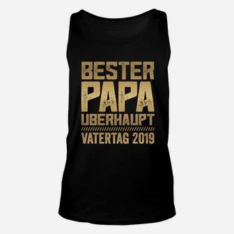 Bester Papa Überhaupt Unisex TankTop, Vatertag 2019 Lustiges Hemd - Seseable