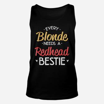 Bestie Shirt Every Blonde Needs A Redhead Bff Friend Heart Unisex Tank Top | Crazezy AU