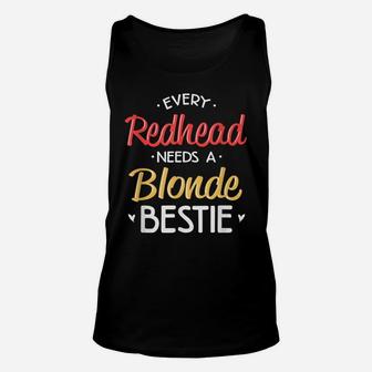 Bestie Shirt Every Redhead Needs A Blonde Bff Friend Heart Unisex Tank Top | Crazezy AU