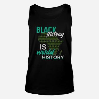 Black History Is World History Black History Month Unisex Tank Top - Seseable