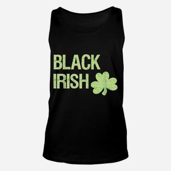 Black Irish St Patrick's Day Shirt With Shamrock Unisex Tank Top | Crazezy DE