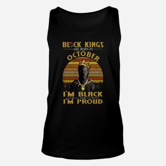 Black Kings Are Born In October I Am Black And I Am Proud Unisex Tank Top - Thegiftio UK