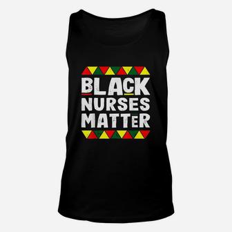 Black Nurses Matter Black History Month Africa Pride Unisex Tank Top | Crazezy UK