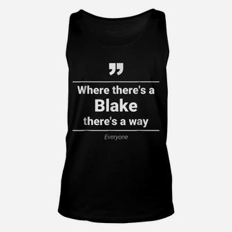 Blake Name Proud Funny Birthday Saying Best Person Gift Unisex Tank Top | Crazezy