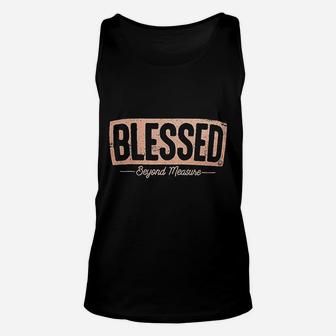 Blessed Beyond Measure Unisex Tank Top | Crazezy CA