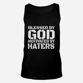 Blessed By God Motivated By Haters Unisex Tank Top | Crazezy