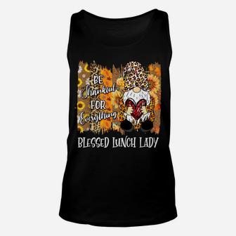 Blessed Lunch Lady Thankful Gnome Fall Family Thanksgiving Unisex Tank Top | Crazezy CA