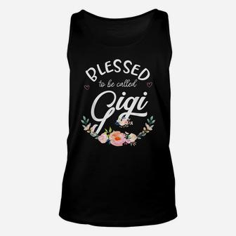 Blessed To Be Called Gigi Shirt For Women Flower Floral Unisex Tank Top | Crazezy UK