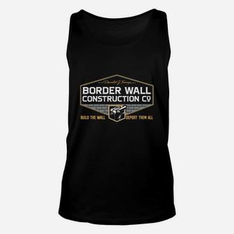 Border Wall Construction Co Patriotic T-shirt Unisex Tank Top - Thegiftio UK