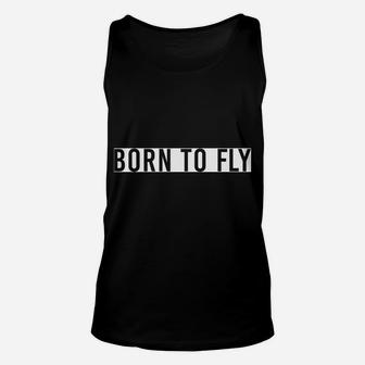 Born To Fly Pilot Evolution Aviation Flying Christmas Gift Unisex Tank Top | Crazezy