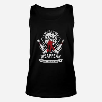 Bowler I Make Bowling Pins Disappear Unisex Tank Top | Crazezy UK