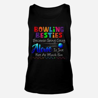 Bowling Besties - Funny Best Friend Bowling Unisex Tank Top | Crazezy