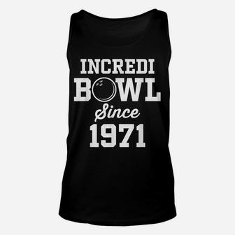 Bowling Gift For 49 Year Old Bowler 1971 49Th Birthday Unisex Tank Top | Crazezy
