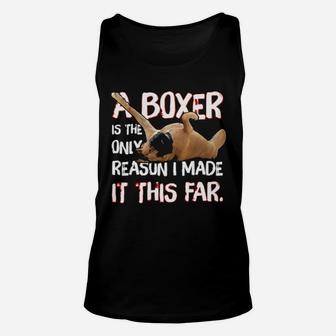 Boxer Is My Reason I Made It This Far Unisex Tank Top - Monsterry AU
