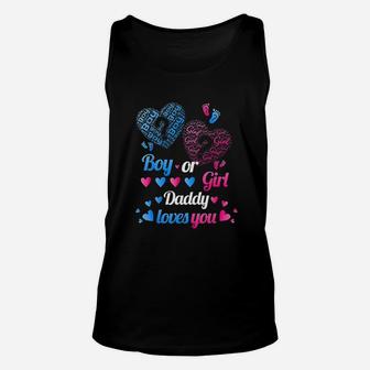 Boy Or Girl Daddy Loves You Unisex Tank Top | Crazezy UK