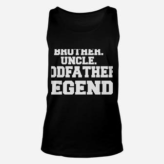 Brother Uncle Godfather Legend Unisex Tank Top | Crazezy