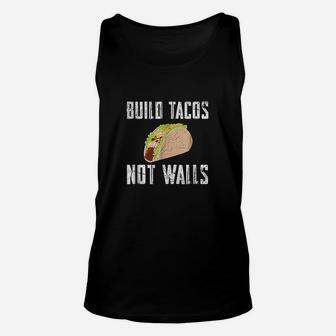 Build Tacos Not Walls Unisex Tank Top | Crazezy