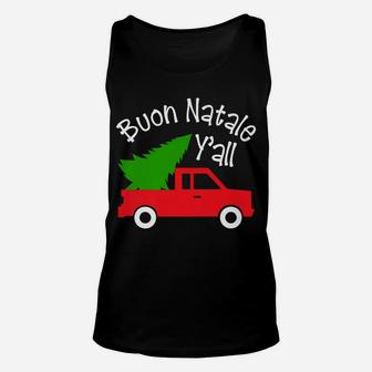 Buon Natale Italian Christmas Y'all Funny Italy Red Truck Unisex Tank Top | Crazezy