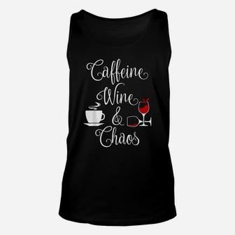 Caffeine Wine And Chaos Funny Coffee And Wine Lovers Unisex Tank Top | Crazezy DE