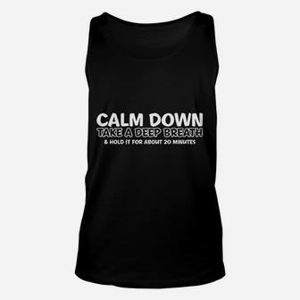 Calm Down Take A Deep Breath Unisex Tank Top - Thegiftio UK