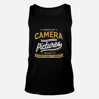 Camera Takes Really Nice Pictures Funny Photographer Unisex Tank Top | Crazezy