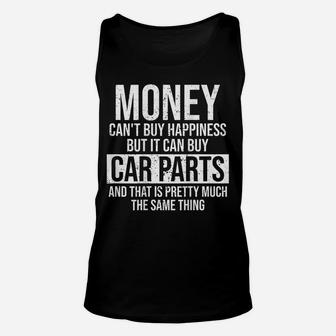 Can Buy Car Parts Funny Car Guy Car Lover Auto Mechanic Gift Unisex Tank Top | Crazezy