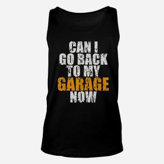 Can I Go Back To My Garage Now For Cars Unisex Tank Top - Monsterry UK