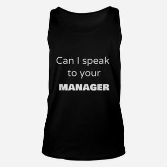 Can I Speak To You Manager Unisex Tank Top | Crazezy UK