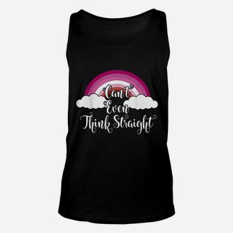 Can Not Even Think Straight Unisex Tank Top | Crazezy