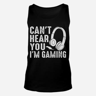 Can't Hear You I'm Gaming Headset Graphic Video Games Gamer Unisex Tank Top | Crazezy UK