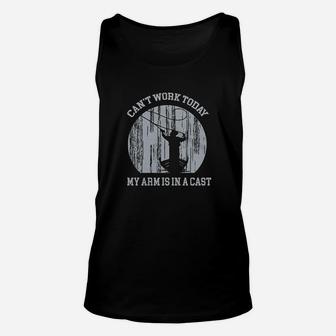 Cant Work Today My Arm Is In A Cast Fishing Unisex Tank Top | Crazezy