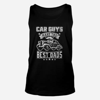 Car Guys Make The Best Dads Mechanic Body Shop Woeker Unisex Tank Top | Crazezy