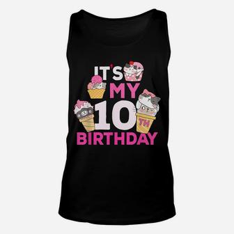 Cat Ice Cream Its My 10Th Birthday 10 Year Old Gifts Shirt Unisex Tank Top | Crazezy AU