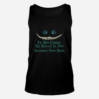 Cat I'm Not Crazy My Reality Is Just Different Than Yours Unisex Tank Top - Thegiftio UK