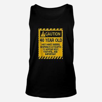 Caution 40 Year Old Funny 40Th Birthday Gift Unisex Tank Top | Crazezy