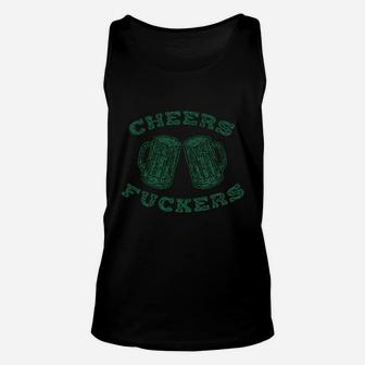 Cheers Fckers Funny Saint Patricks Day Beer Drinking Party Unisex Tank Top | Crazezy