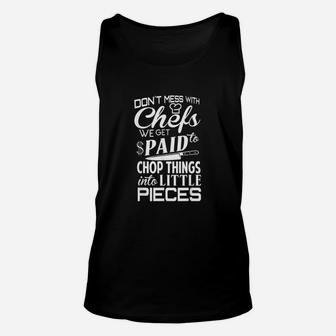 Chefs Funny Dont Mess With Chefs Unisex Tank Top - Thegiftio UK