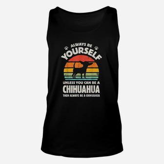 Chihuahua Always Be Yourself Women Men Dog Lover Retro 70S Unisex Tank Top | Crazezy AU