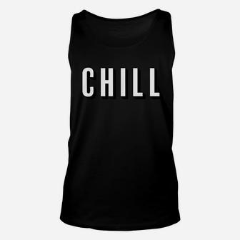 Chill For Ballers Hustlers And Relaxing Unisex Tank Top | Crazezy CA