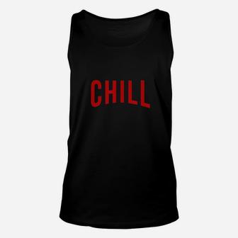 Chill For Ballers Hustlers Unisex Tank Top | Crazezy