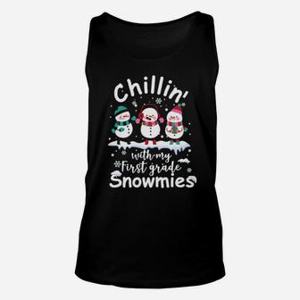 Chillin' With My First Grade Snowmies Teacher Xmas Unisex Tank Top - Monsterry CA