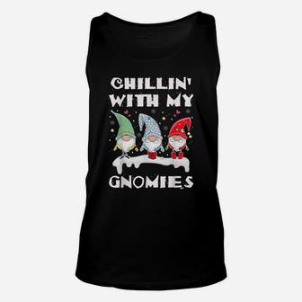 Chillin With My Gnomies Funny Christmas Gnome Gift Unisex Tank Top | Crazezy