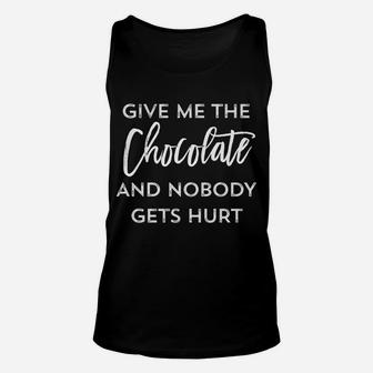 Chocolate Phrases Quotes Sayings Funny Birthday Xmas Gift Unisex Tank Top | Crazezy