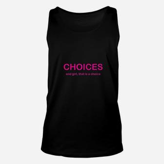 Choices Drag Queen Drag Race Funny Phrase Unisex Tank Top | Crazezy