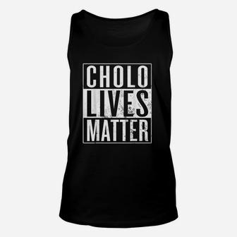 Cholo Lives Matter Mexican American Unisex Tank Top | Crazezy