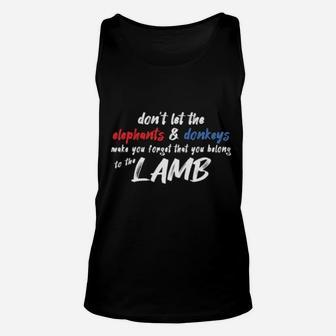Christian Elephants And Donkeys Make You Forget The Lamb Jesus Unisex Tank Top - Monsterry DE